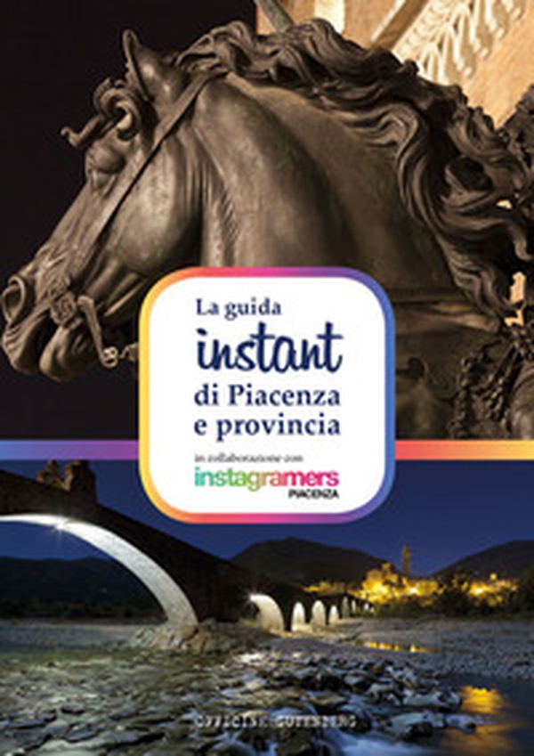 La guida instant di Piacenza e provincia - Librerie.coop La guida instant di Piacenza e provincia - Librerie.coop