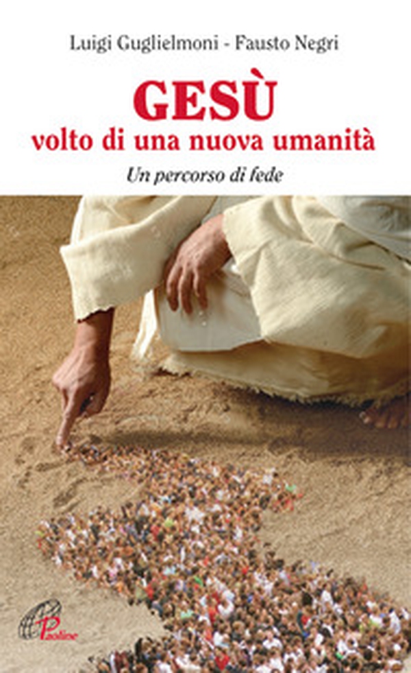 Gesù, volto di una nuova umanità. Un percorso di fede - Librerie.coop Gesù, volto di una nuova umanità. Un percorso di fede - Librerie.coop