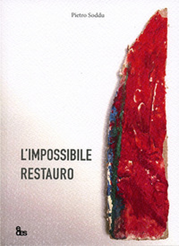 L'impossibile restauro - Librerie.coop L'impossibile restauro - Librerie.coop