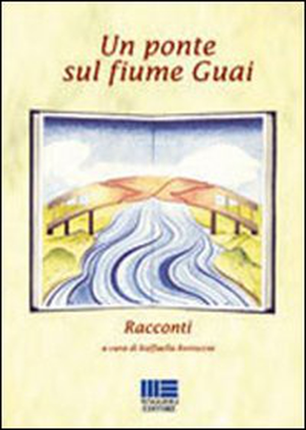 Un ponte sul fiume Guai - Librerie.coop Un ponte sul fiume Guai - Librerie.coop