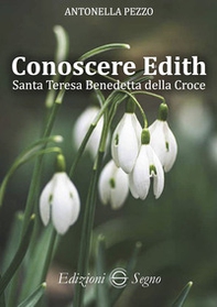 Conoscere Edith. Santa Teresa Benedetta della Croce - Librerie.coop