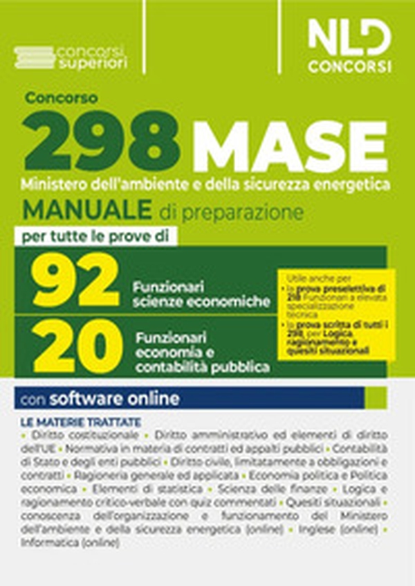 Concorso Ministero Ambiente 2023 (MASE) 298 funzionari. Manuale completo per la prova preselettiva e scritta per 20 funzionari dell'economia e contabilità pubblica e 92 funzionari nel settore delle scienze economiche - Librerie.coop Concorso Ministero Ambiente 2023 (MASE) 298 funzionari. Manuale completo per la prova preselettiva e scritta per 20 funzionari dell'economia e contabilità pubblica e 92 funzionari nel settore delle scienze economiche - Librerie.coop