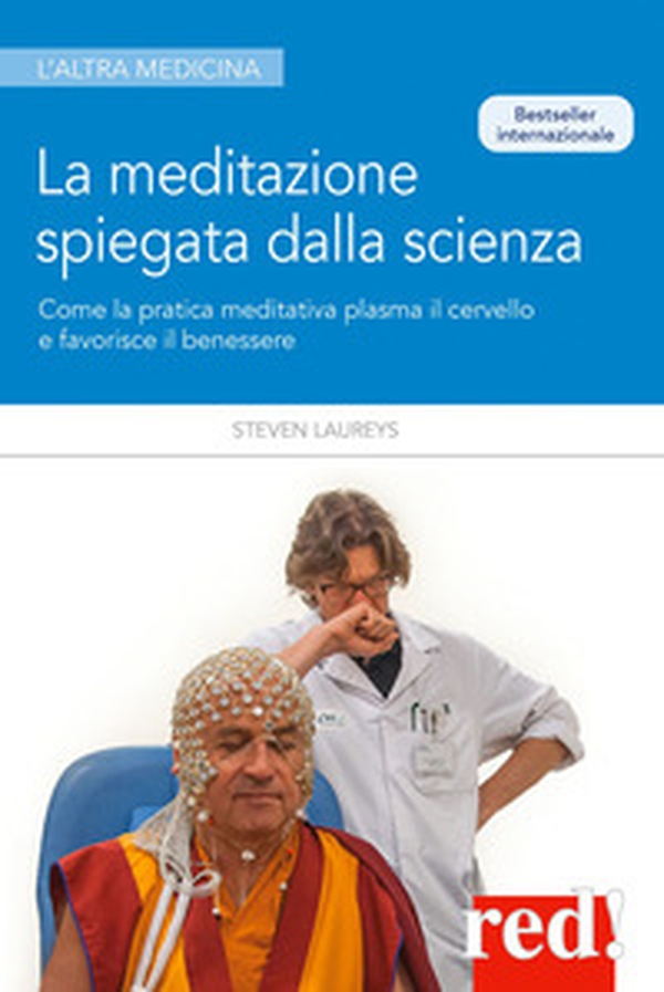 La meditazione spiegata dalla scienza. Come la meditazione plasma il cervello e favorisce il benessere - Librerie.coop La meditazione spiegata dalla scienza. Come la meditazione plasma il cervello e favorisce il benessere - Librerie.coop