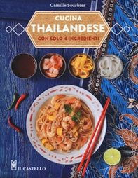 Cucina thailandese con solo 4 ingredienti - Librerie.coop