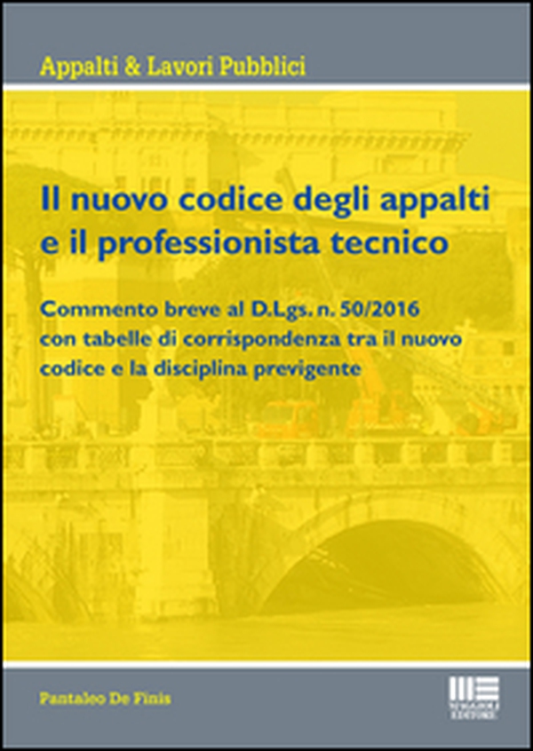 Il nuovo codice degli appalti e il professionista tecnico - Librerie.coop Il nuovo codice degli appalti e il professionista tecnico - Librerie.coop