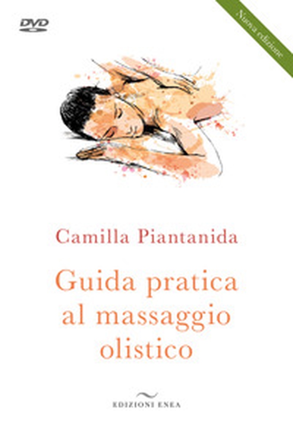 Guida pratica al massaggio olistico - Librerie.coop Guida pratica al massaggio olistico - Librerie.coop