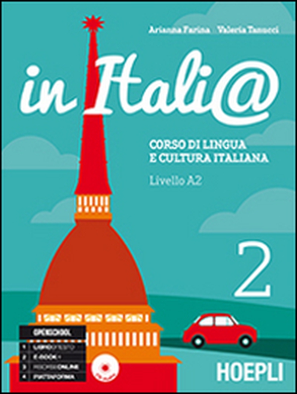 In Itali@. Livello A2. Corso di lingua e cultura italiana - Vol. 2 - Librerie.coop In Itali@. Livello A2. Corso di lingua e cultura italiana - Vol. 2 - Librerie.coop