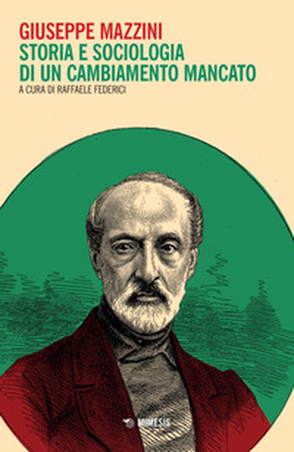 Giuseppe Mazzini. Storia e sociologia di un cambiamento mancato - Librerie.coop Giuseppe Mazzini. Storia e sociologia di un cambiamento mancato - Librerie.coop