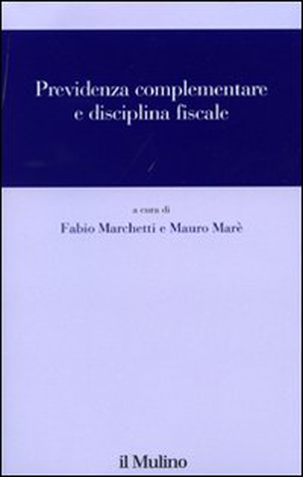 Previdenza complementare e disciplina fiscale - Librerie.coop Previdenza complementare e disciplina fiscale - Librerie.coop