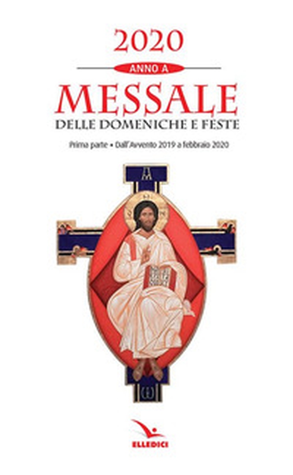 Messale delle domeniche e feste 2020. Anno A - Vol. 1 - Librerie.coop Messale delle domeniche e feste 2020. Anno A - Vol. 1 - Librerie.coop