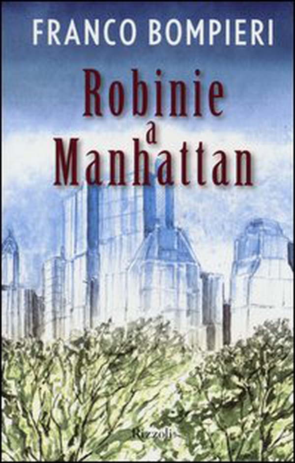 Robinie a Manhattan - Librerie.coop Robinie a Manhattan - Librerie.coop