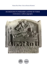 Iscrizioni funerarie latine in versi. Letteratura e cultura epigrafica - Librerie.coop