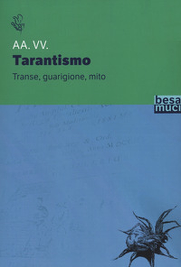 Transe guarigione mito. Antropologia e storia del tarantismo - Librerie.coop Transe guarigione mito. Antropologia e storia del tarantismo - Librerie.coop