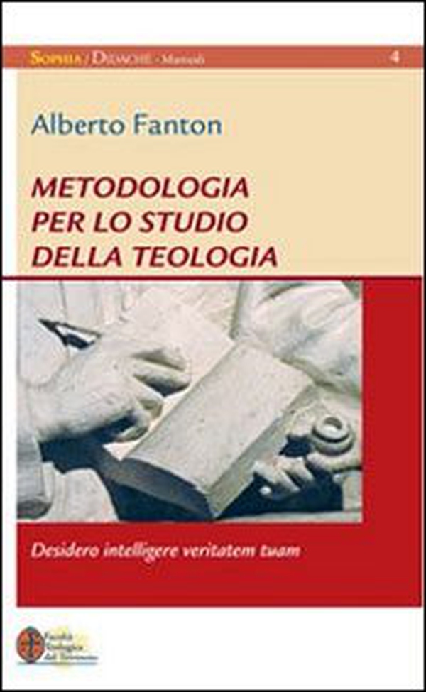 Metodologia per lo studio della teologia. Desidero intelligere veritatem tuam - Librerie.coop Metodologia per lo studio della teologia. Desidero intelligere veritatem tuam - Librerie.coop