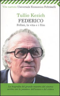 Federico. Fellini, la vita e i film - Librerie.coop