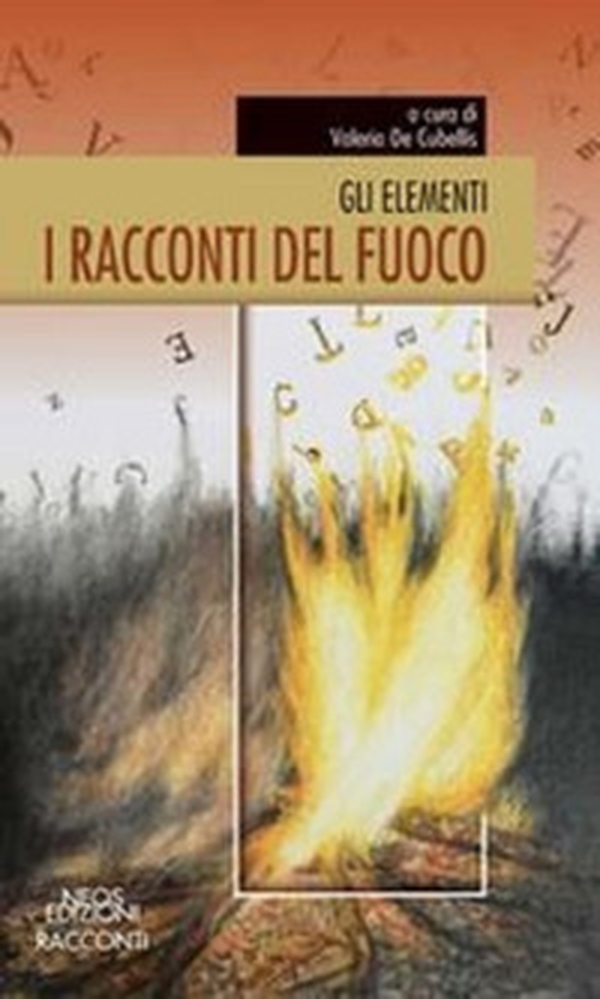 I racconti del fuoco. Gli elementi - Librerie.coop I racconti del fuoco. Gli elementi - Librerie.coop
