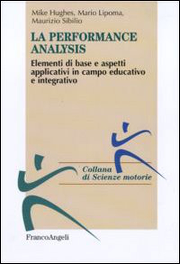 Performance analysis. Elementi di base e aspetti applicativi in campo educativo e integrativo - Librerie.coop Performance analysis. Elementi di base e aspetti applicativi in campo educativo e integrativo - Librerie.coop