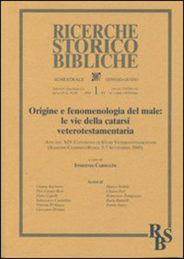 Origine e fenomenologia del male: le vie della catarsi veterotestamentaria. Atti del XIV Convegno di studi veterotestamentari (Sassone-Ciampino-Roma, 5-7 settembre 2 - Vol. 51 - Librerie.coop Origine e fenomenologia del male: le vie della catarsi veterotestamentaria. Atti del XIV Convegno di studi veterotestamentari (Sassone-Ciampino-Roma, 5-7 settembre 2 - Vol. 51 - Librerie.coop