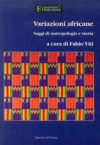 Variazioni africane. Saggi di antropologia e storia - Librerie.coop