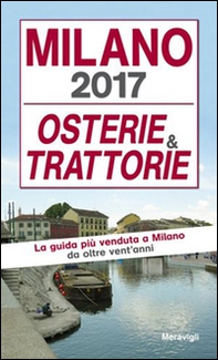 Milano 2017. Osterie e trattorie - Librerie.coop