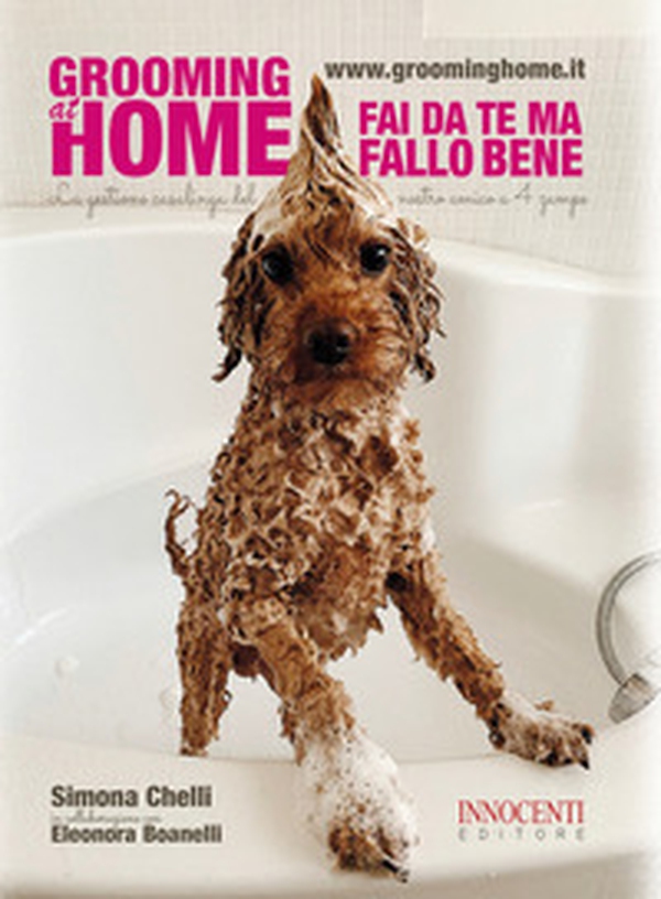 Grooming at home. Fai da te ma fallo bene - Librerie.coop Grooming at home. Fai da te ma fallo bene - Librerie.coop
