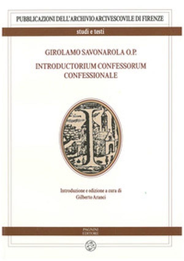 Girolamo Savonarola o.p. Introductorium confessorum confessionale - Librerie.coop Girolamo Savonarola o.p. Introductorium confessorum confessionale - Librerie.coop