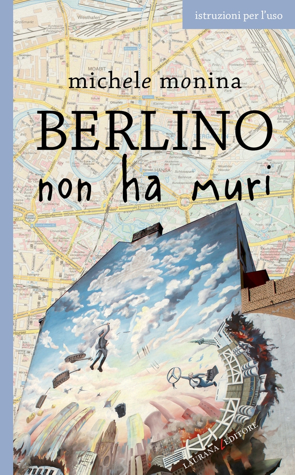 Berlino non ha muri - Librerie.coop Berlino non ha muri - Librerie.coop