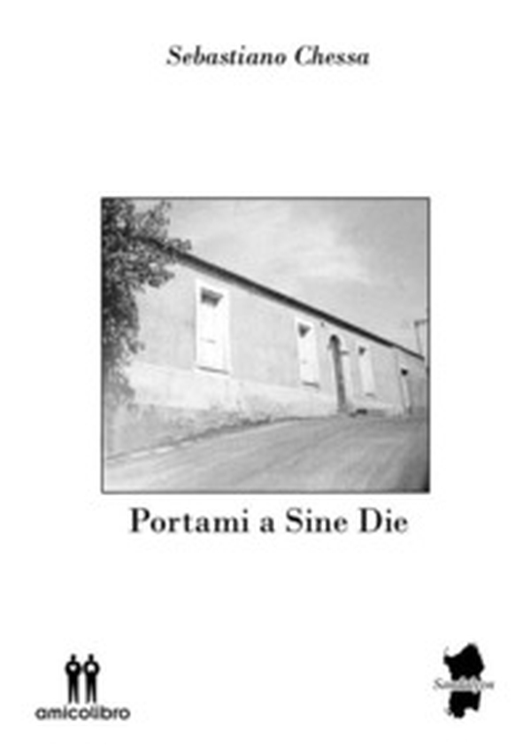 Portami a sine die - Librerie.coop Portami a sine die - Librerie.coop