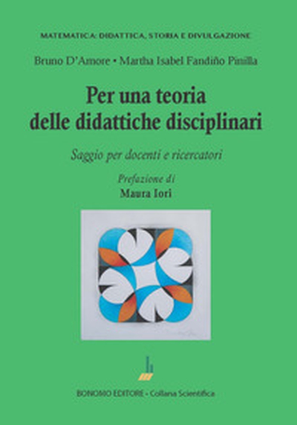 Per una teoria delle didattiche disciplinari. Saggio per docenti e ricercatori - Librerie.coop Per una teoria delle didattiche disciplinari. Saggio per docenti e ricercatori - Librerie.coop
