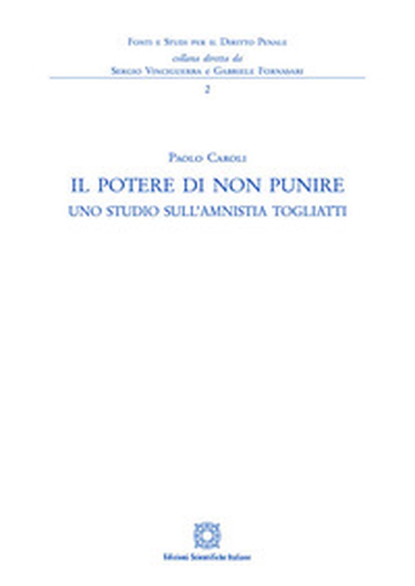Il potere di non punire. Uno studio sull'amnistia Togliatti - Librerie.coop Il potere di non punire. Uno studio sull'amnistia Togliatti - Librerie.coop