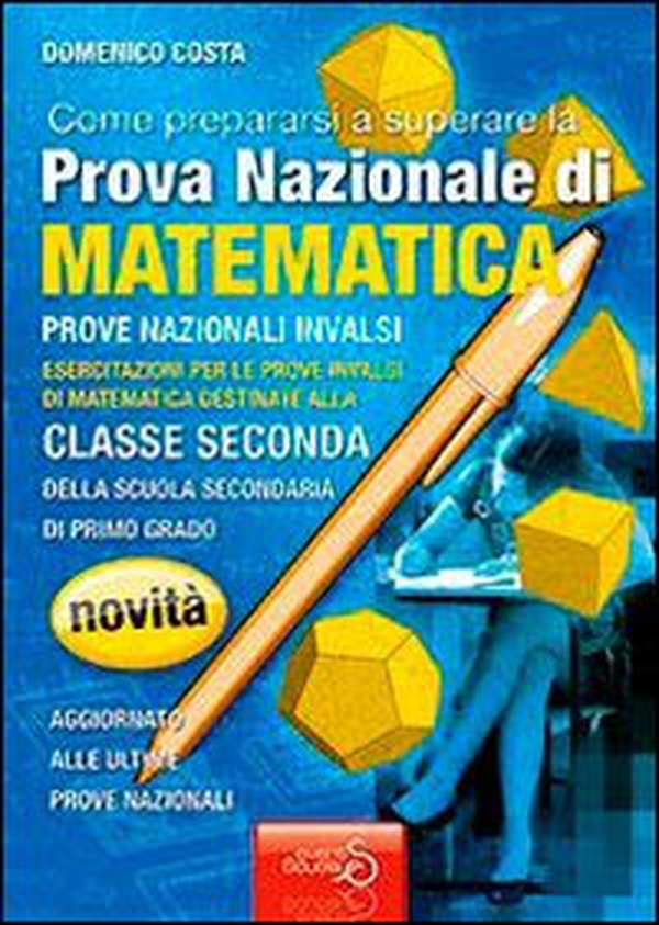 Come prepararsi a superare la prova nazionale INVALSI di matematica. Quaderni operativi. Per la Scuola media - Librerie.coop Come prepararsi a superare la prova nazionale INVALSI di matematica. Quaderni operativi. Per la Scuola media - Librerie.coop