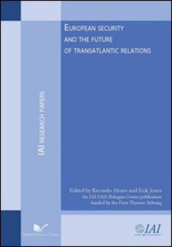 European security and the future of transatlantic relations - Librerie.coop European security and the future of transatlantic relations - Librerie.coop