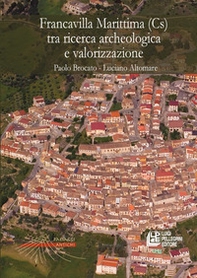 Francavilla Marittima (Cs) tra ricerca archeologica e valorizzazione - Librerie.coop