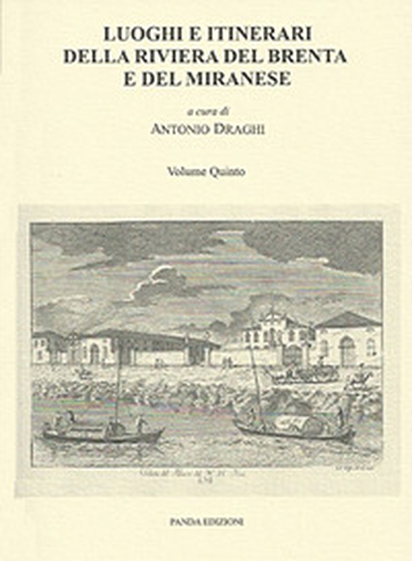 Luoghi e itinerari della riviera del Brenta e del Miranese - Vol. 5 - Librerie.coop Luoghi e itinerari della riviera del Brenta e del Miranese - Vol. 5 - Librerie.coop