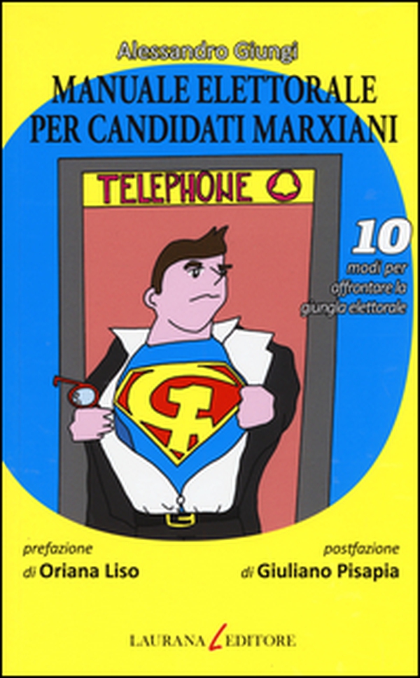Manuale elettorale per candidati marxiani. 10 modi per affrontare la giungla elettorale - Librerie.coop Manuale elettorale per candidati marxiani. 10 modi per affrontare la giungla elettorale - Librerie.coop