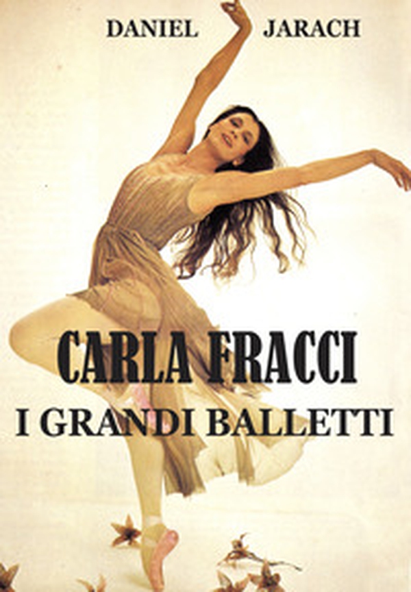 Carla Fracci. I grandi balletti - Librerie.coop Carla Fracci. I grandi balletti - Librerie.coop