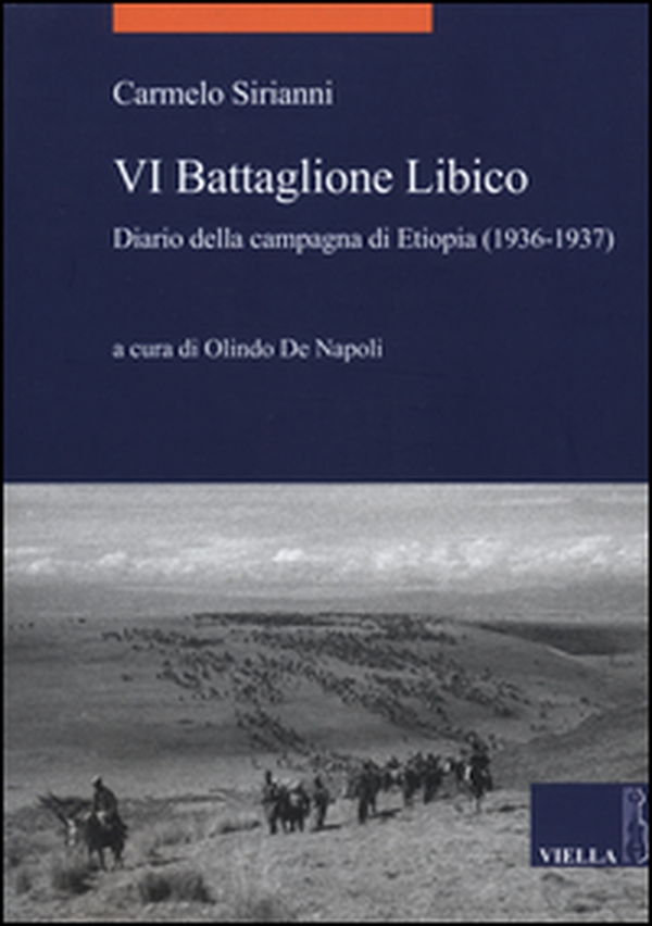 VI battaglione libico. Diario della campagna d'Etiopia (1936-1937) - Librerie.coop VI battaglione libico. Diario della campagna d'Etiopia (1936-1937) - Librerie.coop