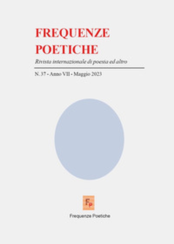 Frequenze poetiche. Rivista di poesia internazionale ed altro - Vol. 37 - Librerie.coop Frequenze poetiche. Rivista di poesia internazionale ed altro - Vol. 37 - Librerie.coop