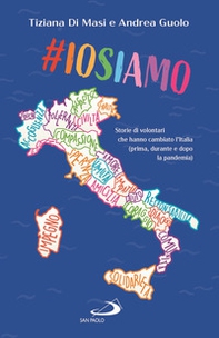 #Iosiamo. Storie di volontari che hanno cambiato l'Italia (prima, durante e dopo la pandemia) - Librerie.coop