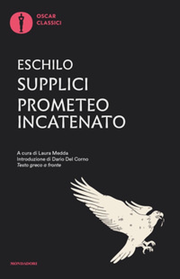 Supplici-Prometeo incatenato. Testo greco a fronte - Librerie.coop Supplici-Prometeo incatenato. Testo greco a fronte - Librerie.coop