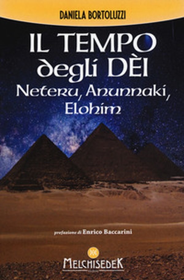 Il tempo degli dèi. Neteru, Anunnaki, Elohim - Librerie.coop Il tempo degli dèi. Neteru, Anunnaki, Elohim - Librerie.coop
