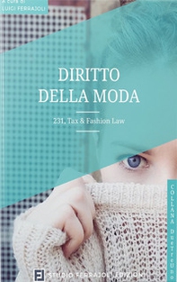 Diritto della moda. 231, Tax & Fashion Law - Librerie.coop