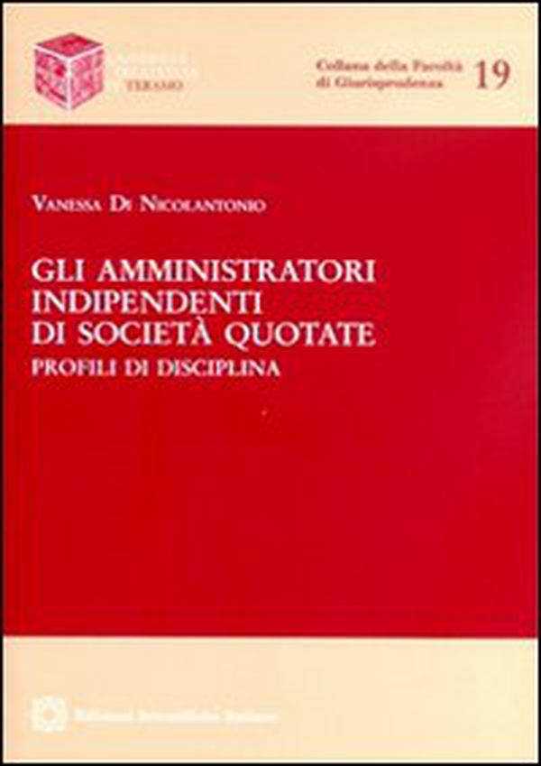 Gli amministratori indipendenti di società quotate - Librerie.coop Gli amministratori indipendenti di società quotate - Librerie.coop