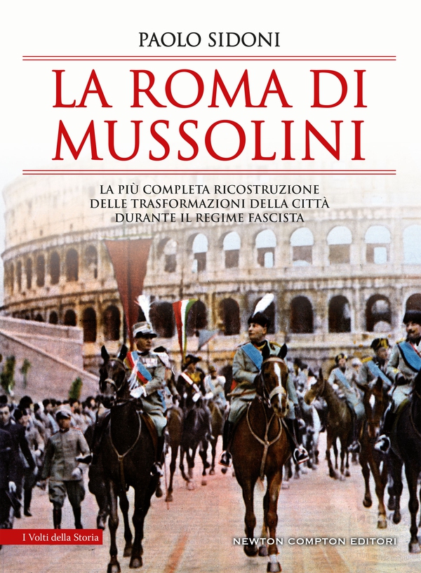 La Roma di Mussolini - Librerie.coop La Roma di Mussolini - Librerie.coop