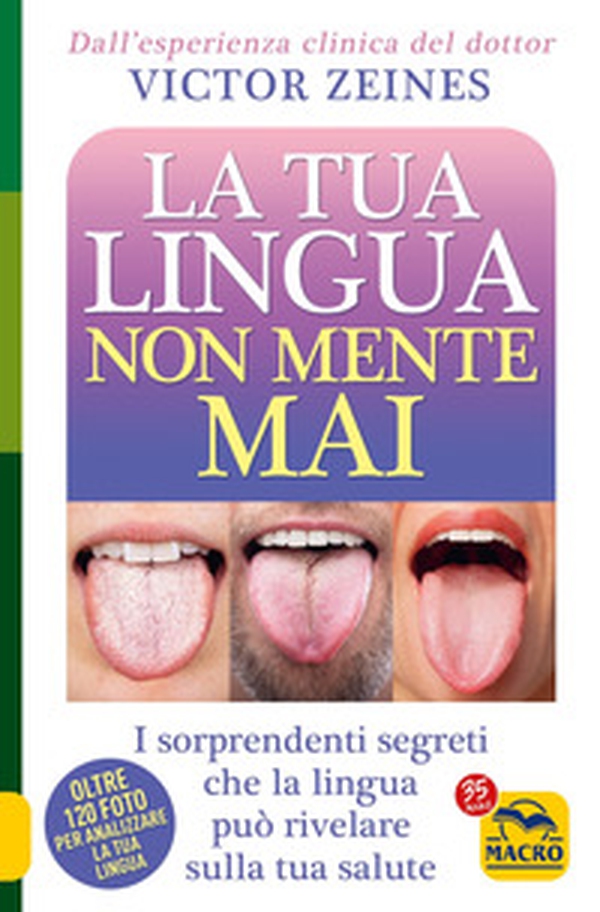 La tua lingua non mente mai. I sorprendenti segreti che la lingua può rivelare sulla salute - Librerie.coop La tua lingua non mente mai. I sorprendenti segreti che la lingua può rivelare sulla salute - Librerie.coop