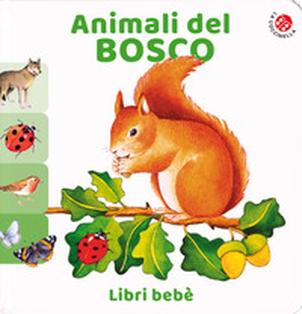 Animali del bosco - Librerie.coop Animali del bosco - Librerie.coop