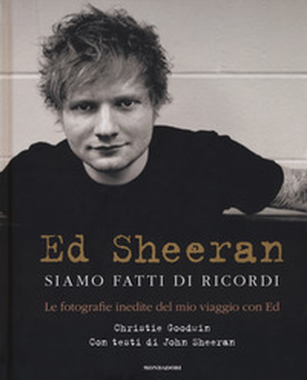 Ed Sheeran. Siamo fatti di ricordi. Le fotografie inedite del mio viaggio con Ed - Librerie.coop Ed Sheeran. Siamo fatti di ricordi. Le fotografie inedite del mio viaggio con Ed - Librerie.coop