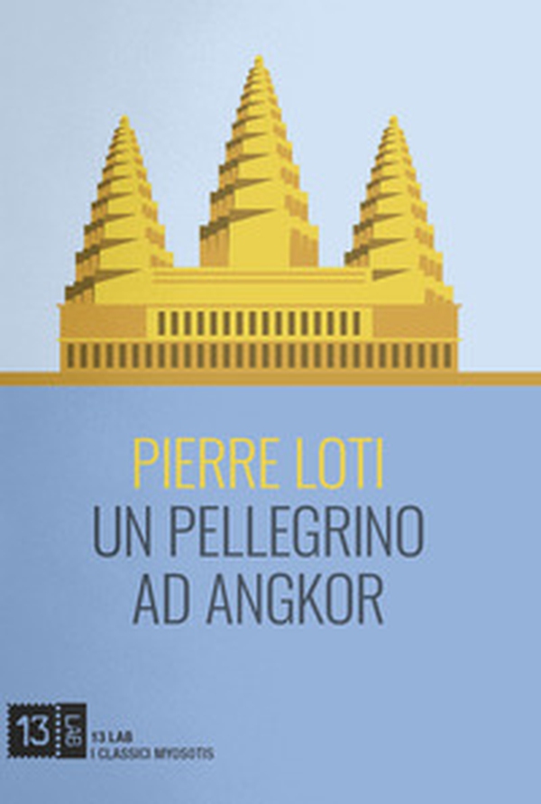 Un pellegrino ad Angkor - Librerie.coop Un pellegrino ad Angkor - Librerie.coop