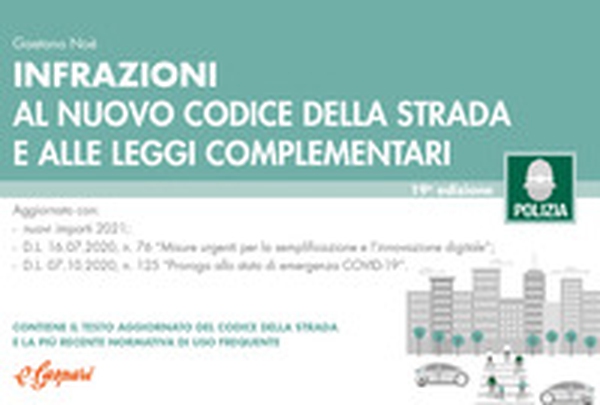 Infrazioni al nuovo codice della strada e alle leggi complementari - Librerie.coop Infrazioni al nuovo codice della strada e alle leggi complementari - Librerie.coop