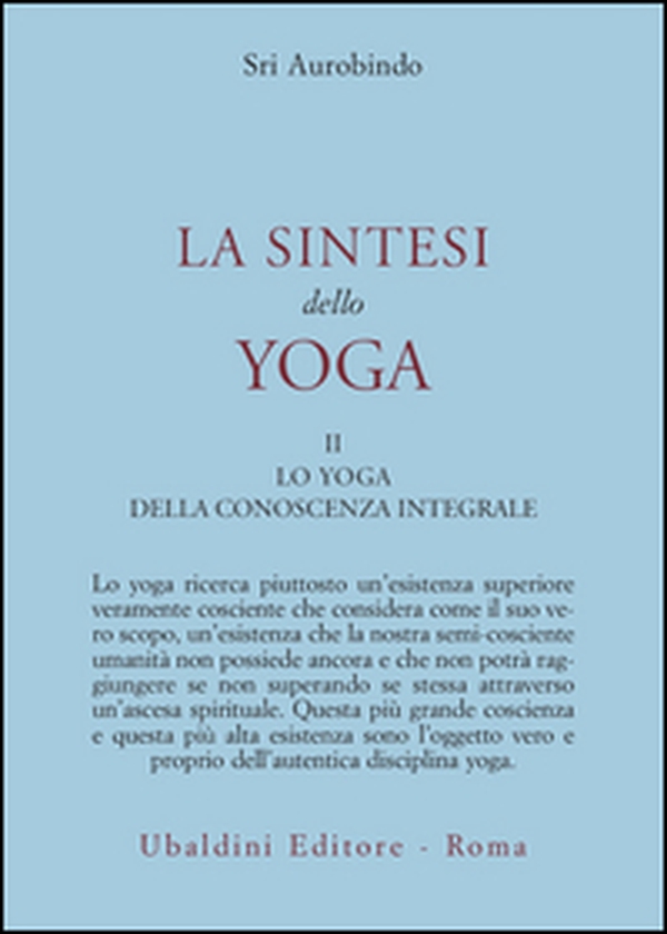 La sintesi dello yoga - Vol. 2 - Librerie.coop La sintesi dello yoga - Vol. 2 - Librerie.coop